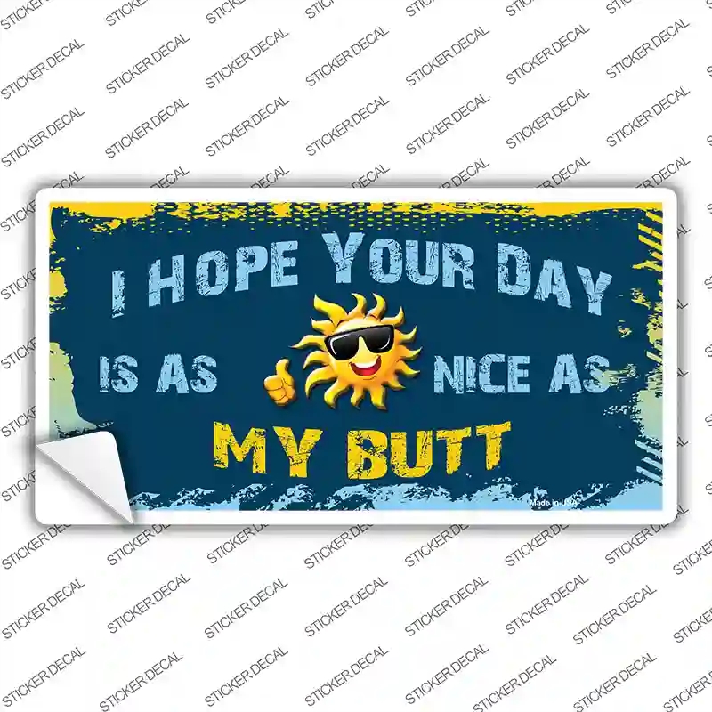 LP-7801s-S Hope Your Day is Nice Novelty Sticker Decal - Small