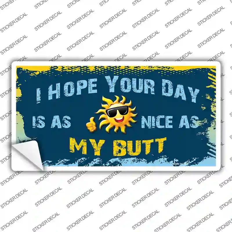 LP-7801s-XL Hope Your Day is Nice Novelty Sticker Decal - Extra Large