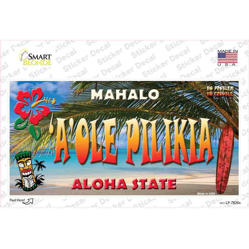 LP-7826s-M Aole Pilikia Hawaii State Novelty Sticker Decal - Medium