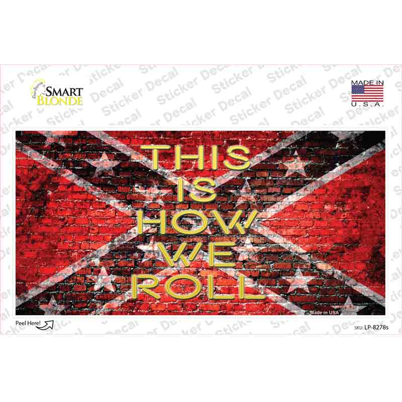 LP-8278s-M This is How We Roll Novelty Sticker Decal - Medium