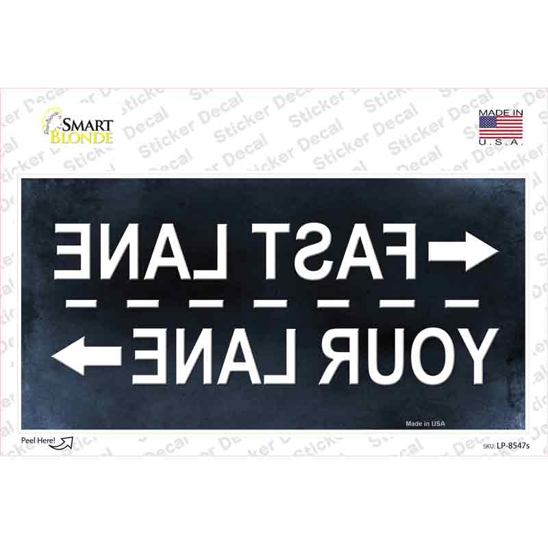 LP-8547s-M Fast Lane Your Lane Novelty Sticker Decal - Medium