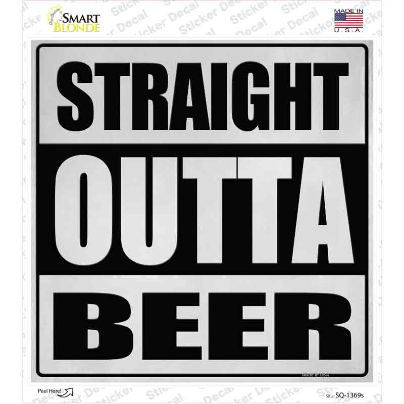 SQ-1369s-M Straight Outta Beer Novelty Square Sticker Decal - Medium