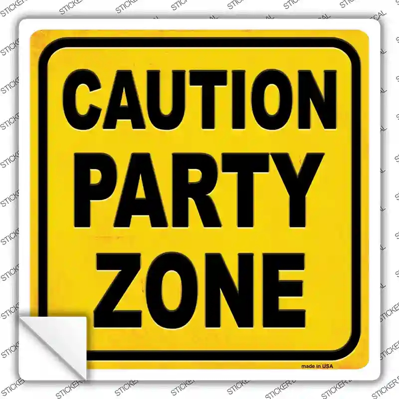 SQ-598s-XL Caution Party Zone Novelty Square Sticker Decal - Extra Large