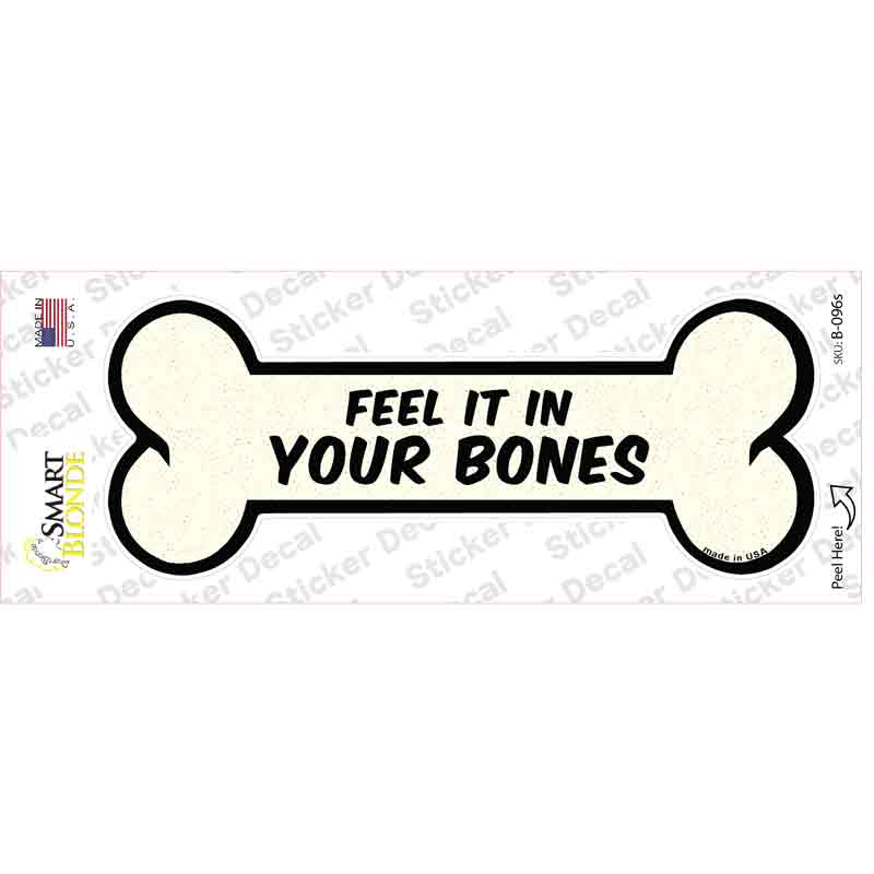 B-096s-M Feel It in Your Bones Novelty Bone Sticker Decal - Medium