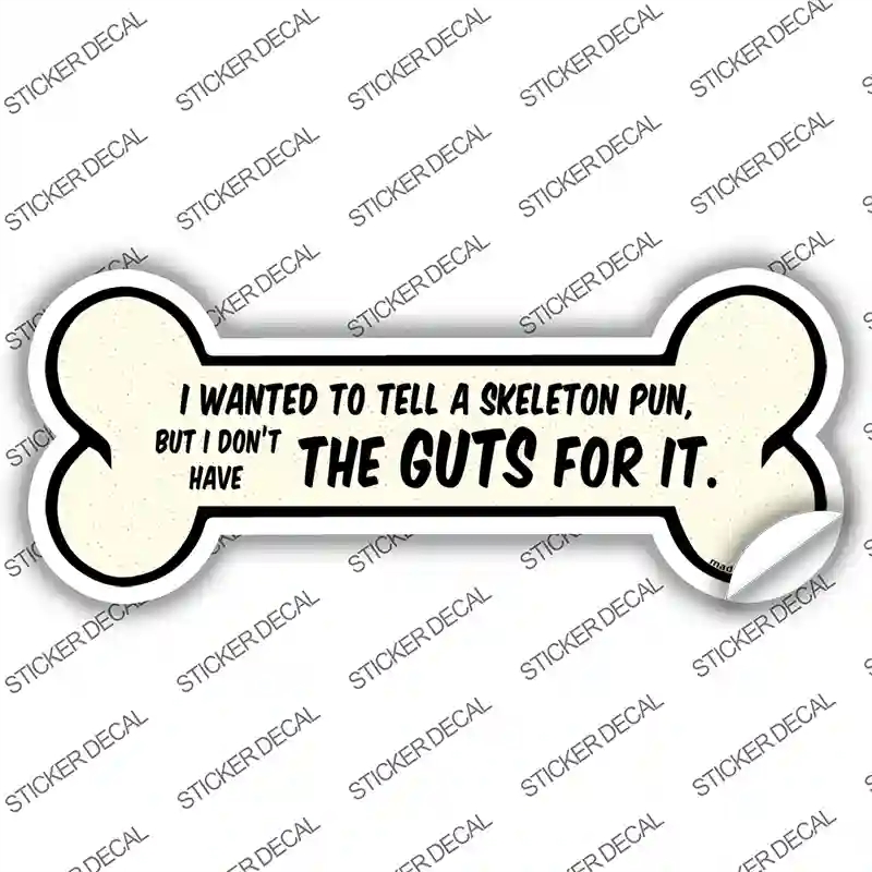 B-097s-L The Guts for It Novelty Bone Sticker Decal - Large