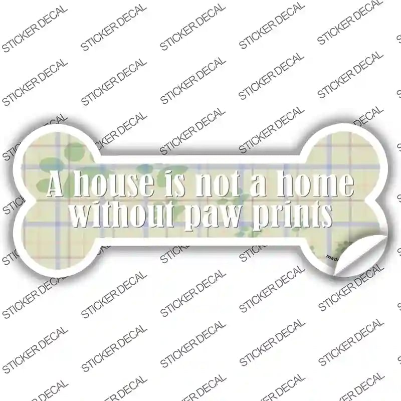 B-167s-L Not Home Without Paw Prints Novelty Bone Sticker Decal - Large