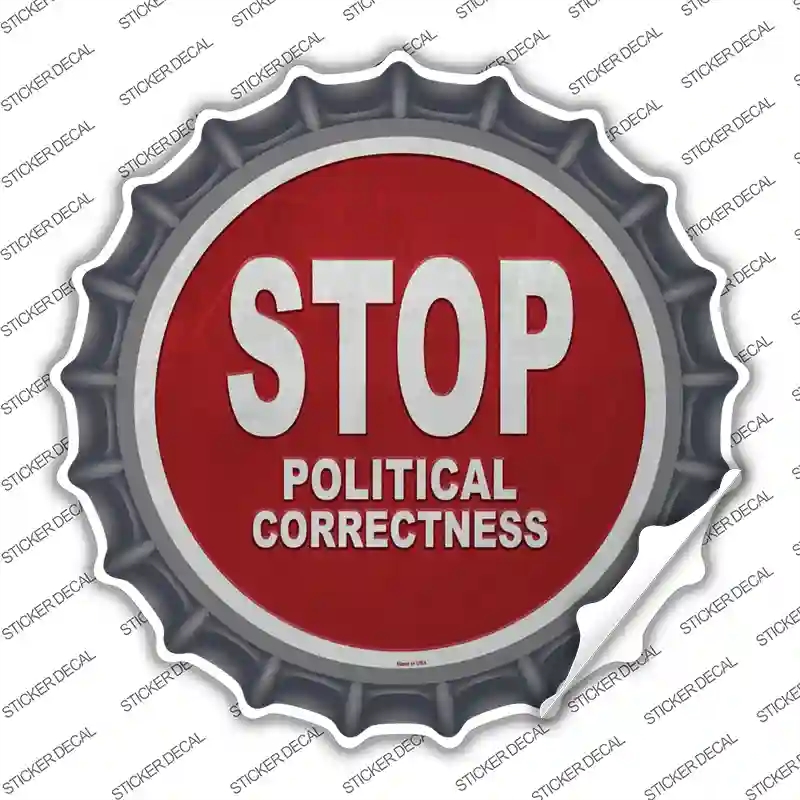 BC-1014s-L Stop Political Correctness Novelty Bottle Cap Sticker Decal - Large