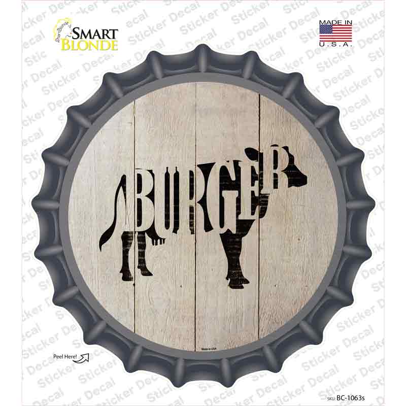 BC-1063s-M Cows Make Burgers Novelty Bottle Cap Sticker Decal - Medium