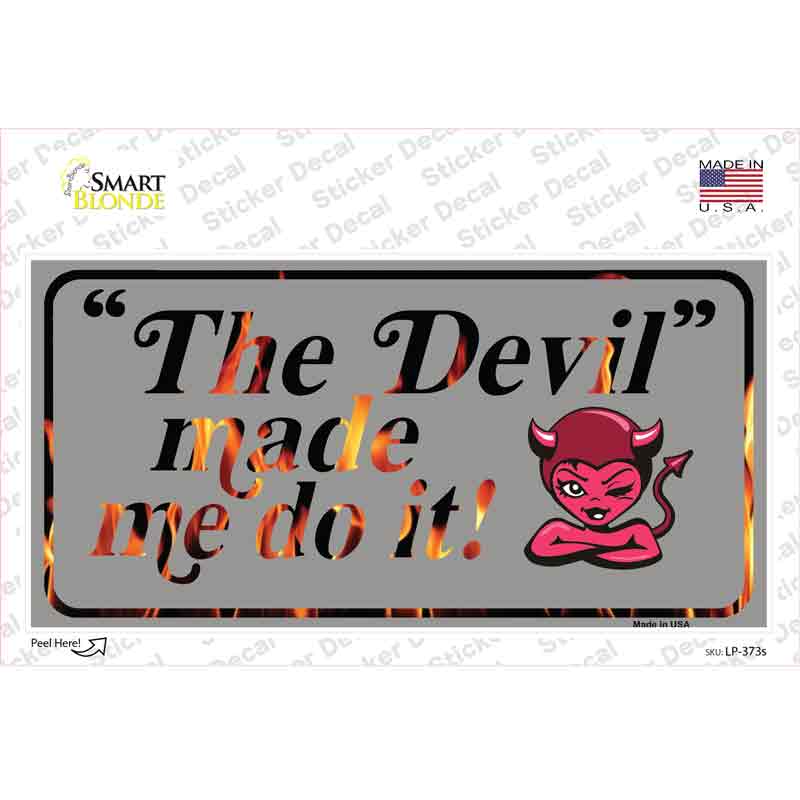 LP-373s-M The Devil Made Me Novelty Sticker Decal - Medium