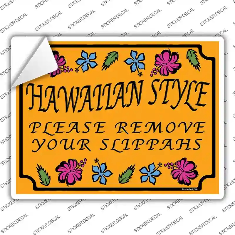 P-2816s-S Hawaiian Remove Your Slippahs Novelty Rectangle Sticker Decal - Small