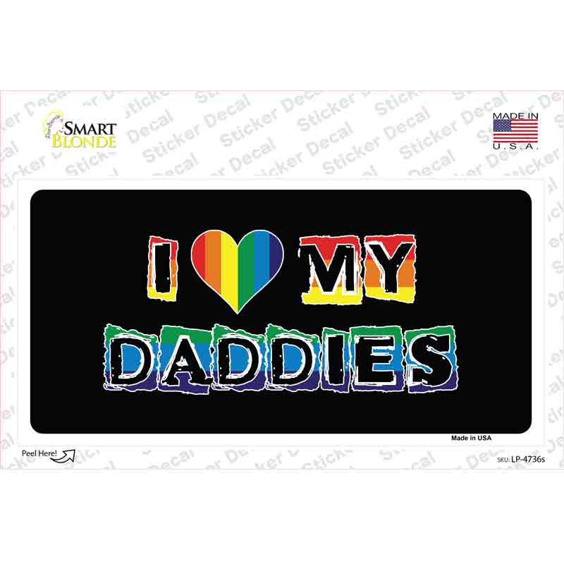 LP-4736s-M I Love My Daddies Novelty Sticker Decal - Medium