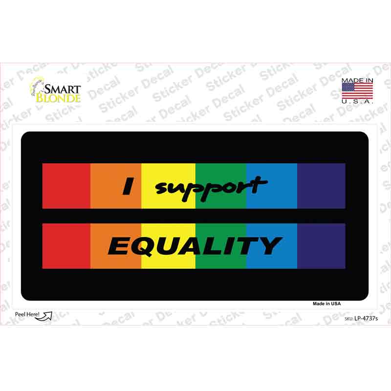 LP-4737s-M I Support Equality Novelty Sticker Decal - Medium
