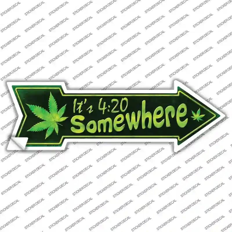 A-318s-L Its 4-20 Somewhere Novelty Arrow Sticker Decal - Large