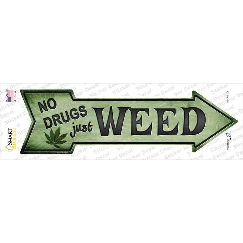A-320s-M Just Weed Novelty Arrow Sticker Decal - Medium