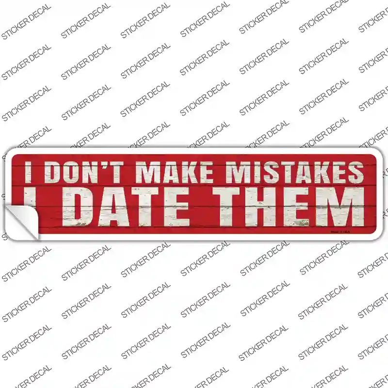 K-1609s-S I Date Mistakes Novelty Narrow Sticker Decal - Small