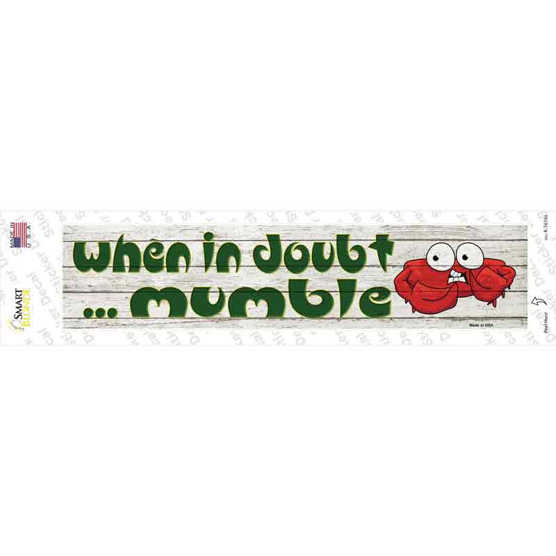 K-1616s-M In Doubt Mumble Novelty Narrow Sticker Decal - Medium