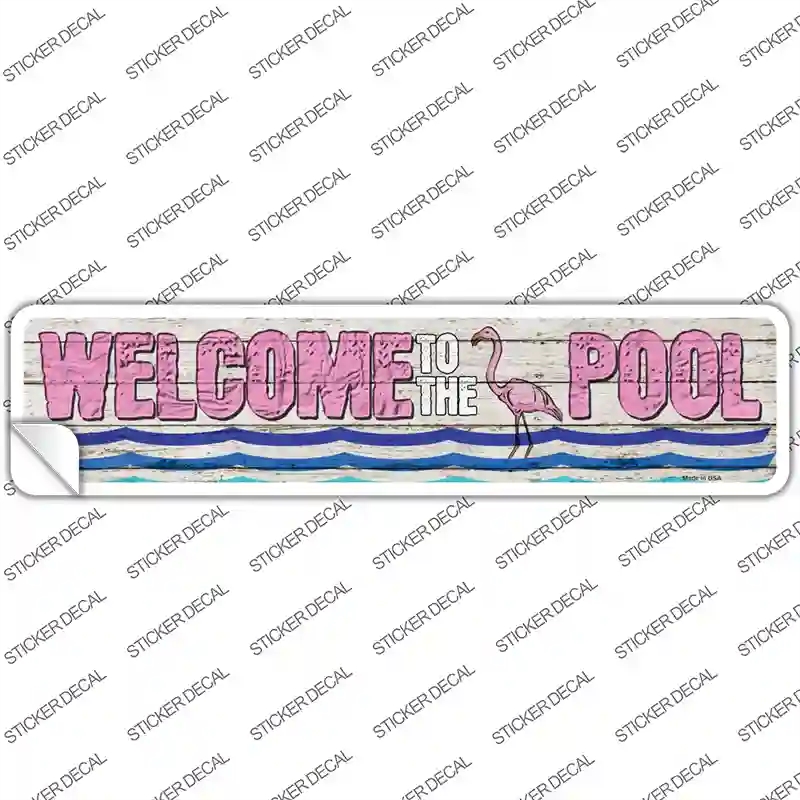 K-1540s-S Welcome to the Pool Novelty Narrow Sticker Decal - Small