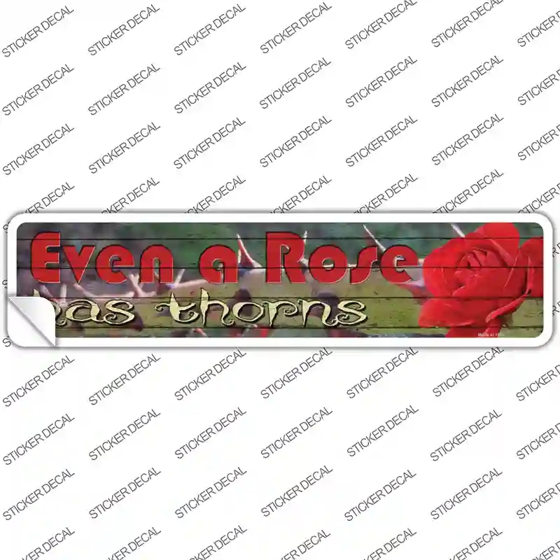 K-1541s-S Even A Rose Has Thorns Novelty Narrow Sticker Decal - Small
