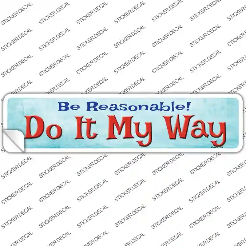 K-367s-S Do It My Way Novelty Narrow Sticker Decal - Small