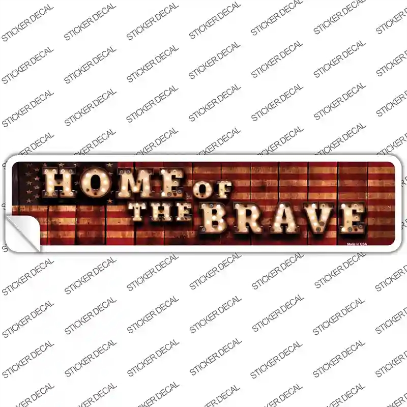 K-849s-XL Home of the Brave Bulb Lettering Novelty Narrow Sticker Decal - Extra Large