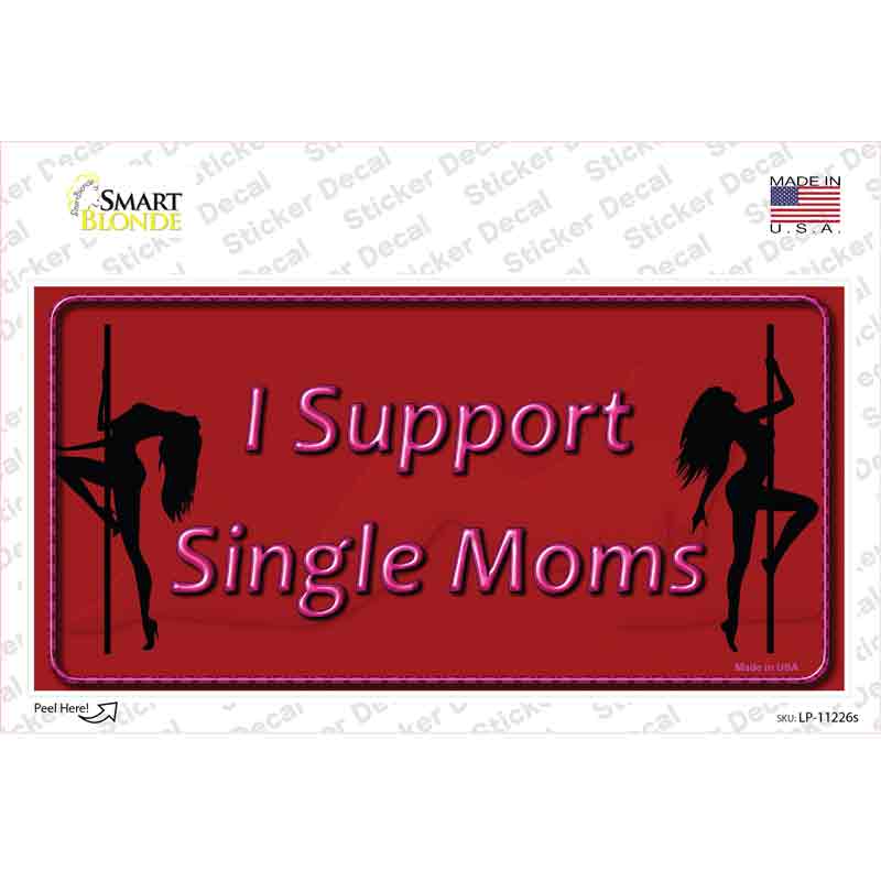 LP-11226s-M I Support Single Moms Novelty Sticker Decal - Medium