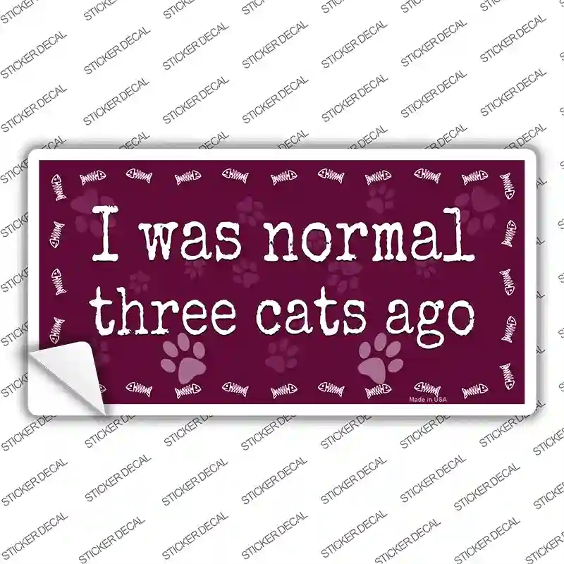 LP-11306s-L I Was Normal Three Cats Ago Novelty Sticker Decal - Large