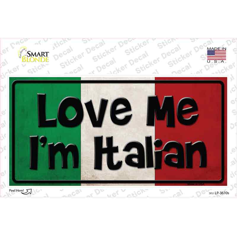 LP-3610s-M Love Me Im Italian Novelty Sticker Decal - Medium