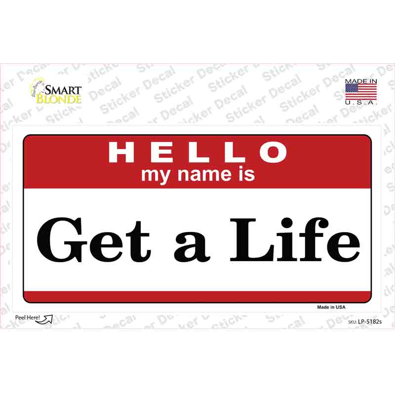 LP-5182s-M Get A Life Novelty Sticker Decal - Medium