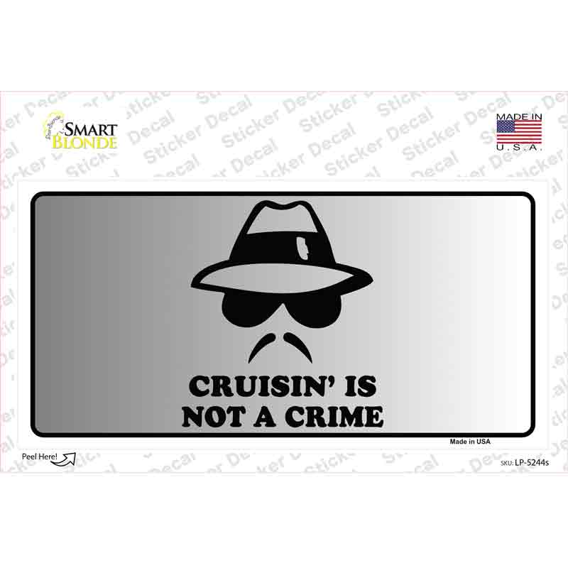 LP-5244s-M Cruising is Not A Crime Novelty Sticker Decal - Medium