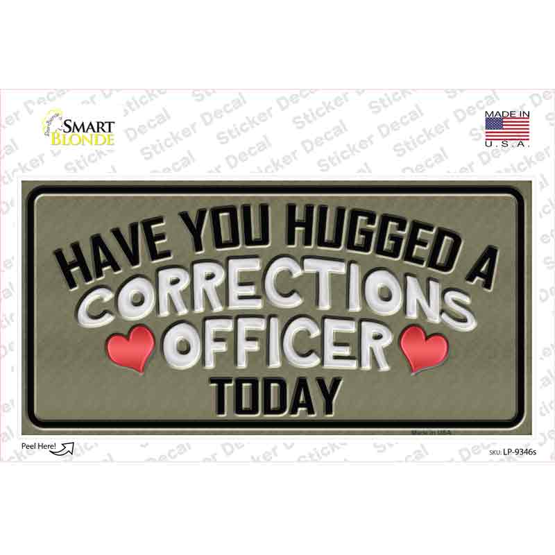 LP-9346s-M Have You Hugged Corrections Officer Novelty Sticker Decal - Medium
