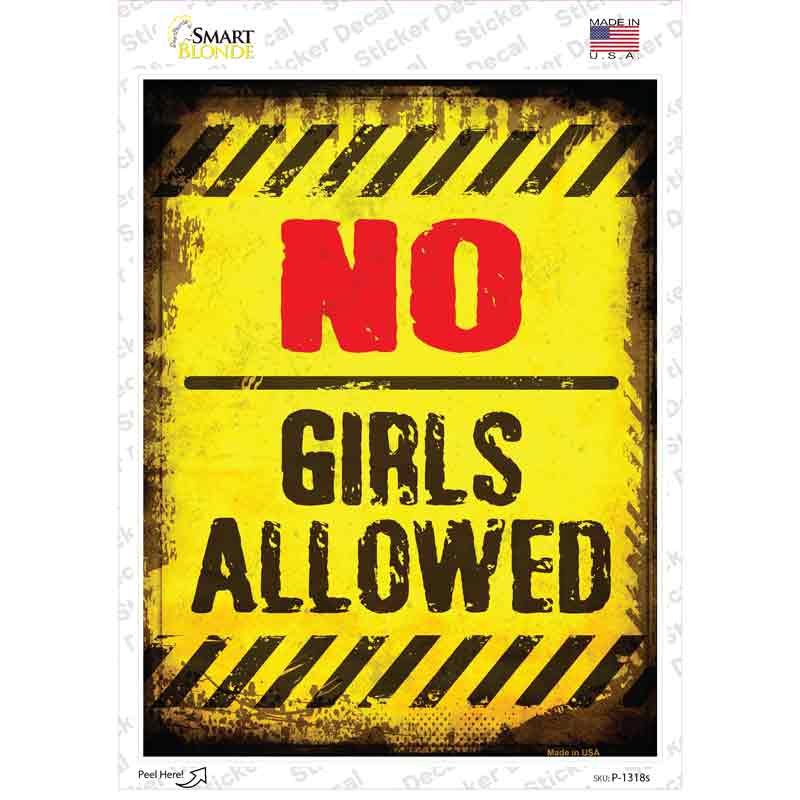 P-1318s-M No Girls Allowed Distressed Novelty Rectangle Sticker Decal - Medium