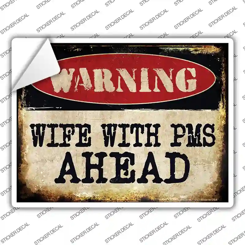 P-1336s-XL Wife with PMS Novelty Rectangle Sticker Decal - Extra Large