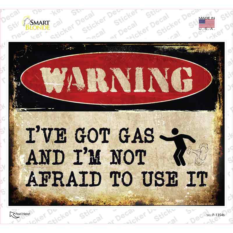 P-1354s-M I Have Got Gas Novelty Rectangle Sticker Decal - Medium