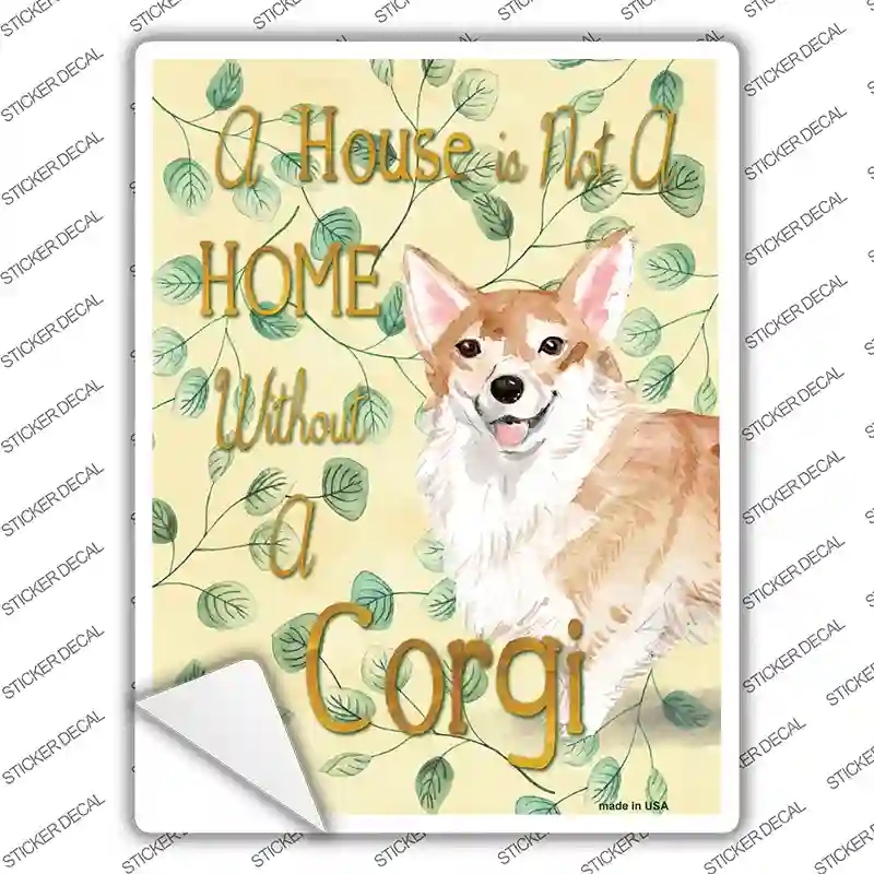 P-1978s-XL Not A Home Without A Corgi Novelty Rectangle Sticker Decal - Extra Large