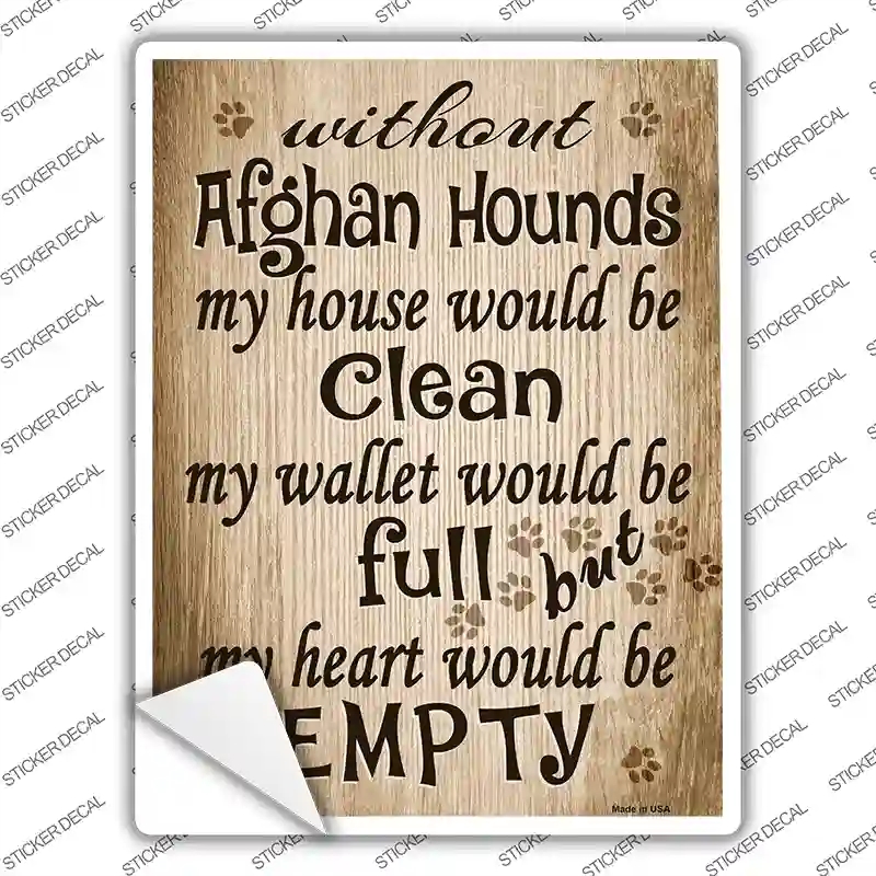 P-1579s-XL Without Afghan Hounds My House Would Be Clean Novelty Rectangle Sticker Decal - Extra Large