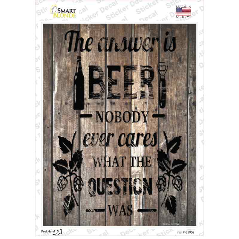 P-3595s-M The Answer is Beer Novelty Rectangle Sticker Decal - Medium