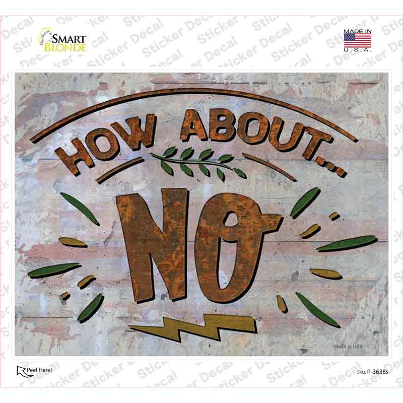 P-3638s-M How About No Novelty Rectangle Sticker Decal - Medium