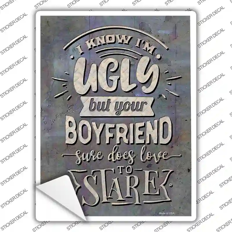P-3667s-XL Your Boyfriend Stares Novelty Rectangle Sticker Decal - Extra Large