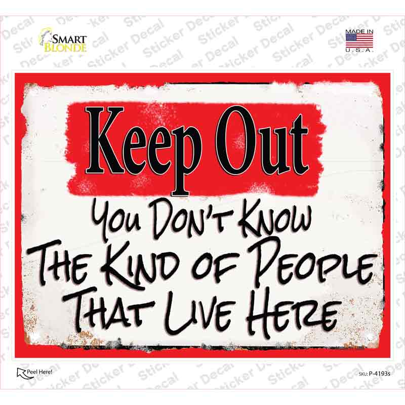 P-4193s-M Keep Out People That Live Here Novelty Rectangular Sticker Decal - Medium