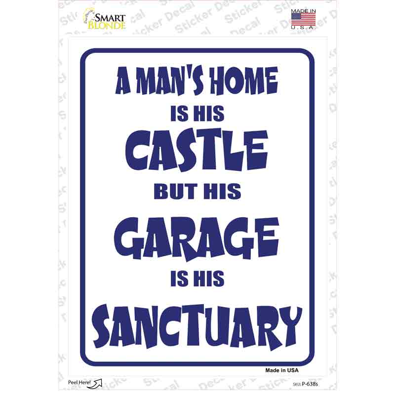 P-638s-M Garage is His Sanctuary Novelty Rectangle Sticker Decal - Medium