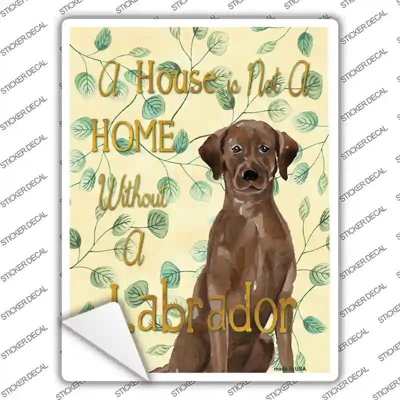 P-1970s-L Not A Home Without A Labrador Novelty Rectangle Sticker Decal - Large