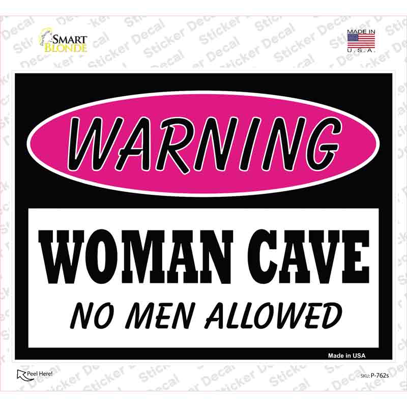 P-762s-M Woman Cave No Men Allowed Novelty Rectangle Sticker Decal - Medium