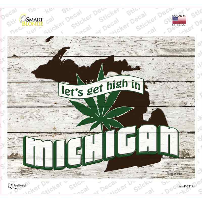 P-3219s-M Get High in Michigan Novelty Rectangle Sticker Decal - Medium