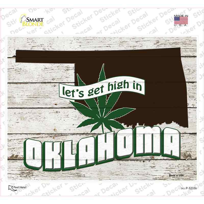P-3233s-M Get High in Oklahoma Novelty Rectangle Sticker Decal - Medium