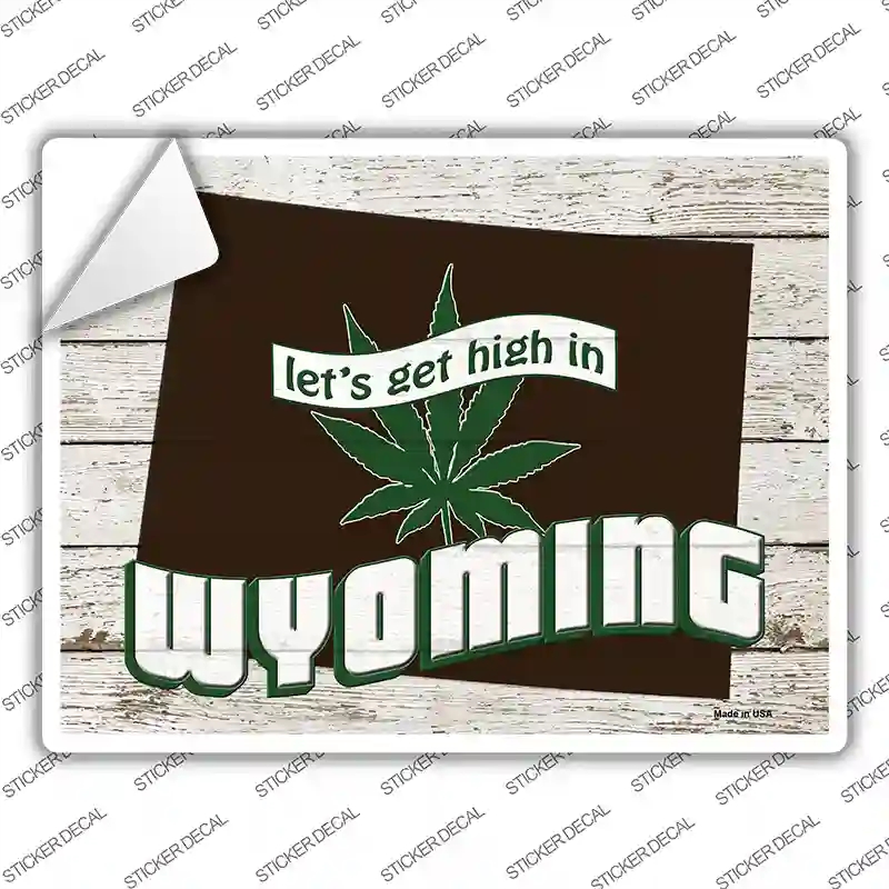 P-3247s-XL Get High in Wyoming Novelty Rectangle Sticker Decal - Extra Large