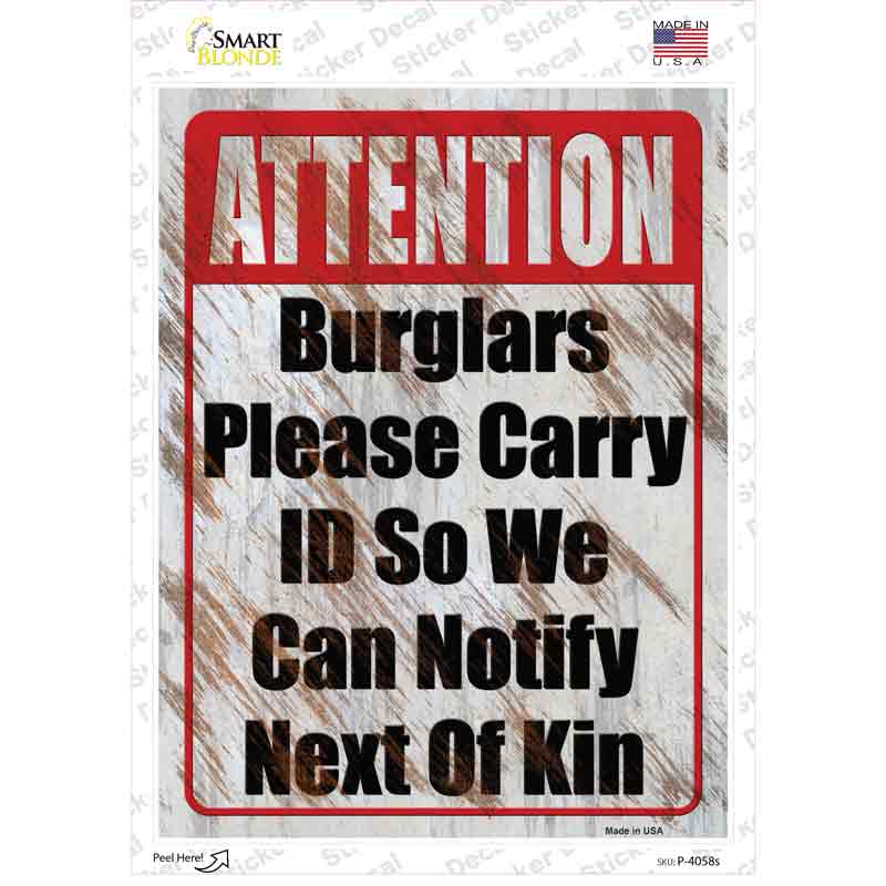 P-4058s-M Burglars Please Carry ID Novelty Rectangle Sticker Decal - Medium