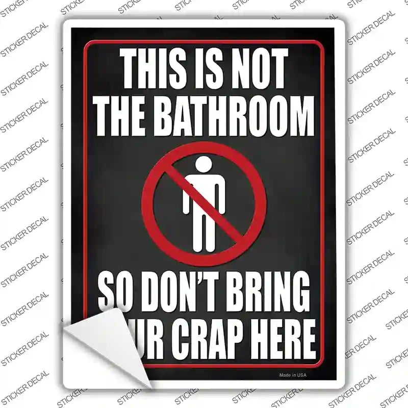 P-4070s-XL This is Not A Bathroom Novelty Rectangle Sticker Decal - Extra Large