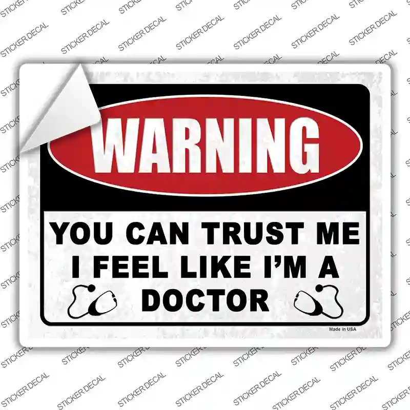 P-4132s-XL Warning You Can Trust Me Novelty Rectangular Sticker Decal - Extra Large
