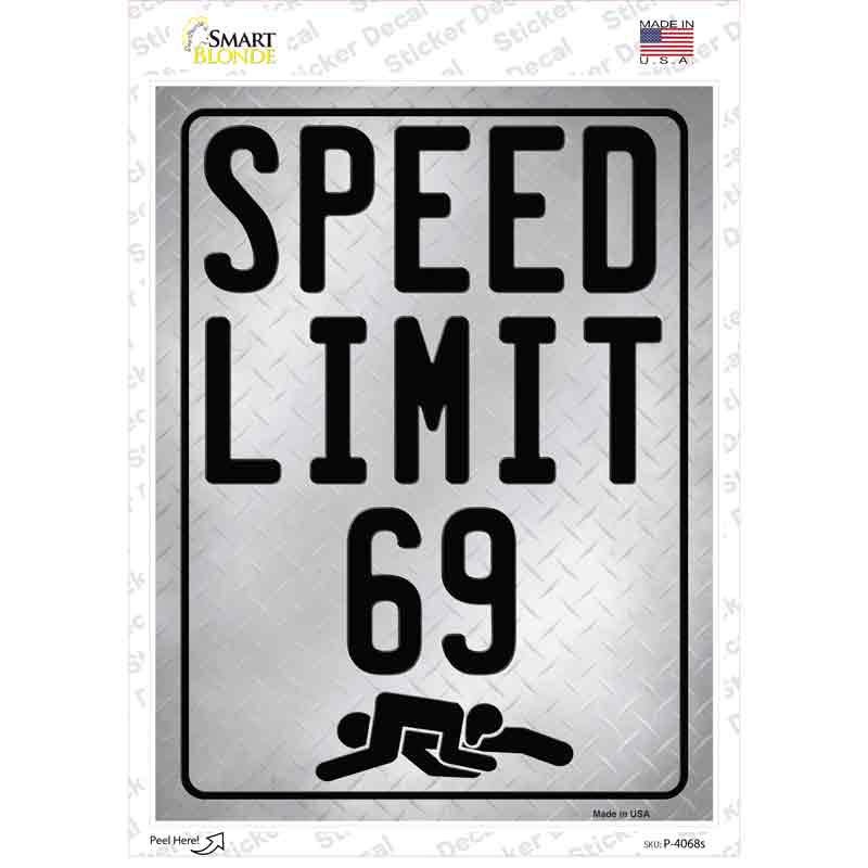 P-4068s-M Speed Limit 69 Novelty Rectangle Sticker Decal - Medium