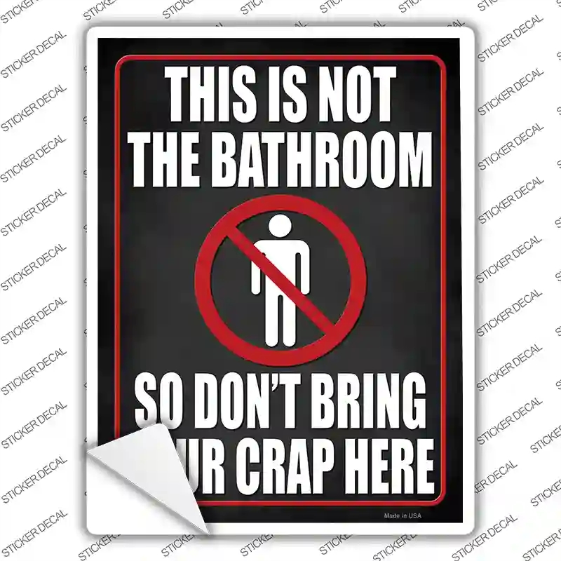 P-4070s-S This is Not A Bathroom Novelty Rectangle Sticker Decal - Small